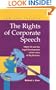 Rights of Corporate Speech: Mobil Oil and the Legal Development of the Voice of Big Business (Law and Society: Recent Scholarship)