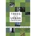 Trees in the Urban Landscape: Site Assessment, Design, and Installation