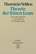 Theorie der feinen Leute. Eine �konomische Untersuchung der Institutionen.