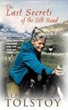 The Last Secrets of the Silk Road: Four Girls Follow Marco Polo Across 5, 000 Miles