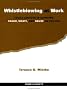 Whistleblowing At Work: Tough Choices In Exposing Fraud, Waste, And Abuse On The Job (Crime and Society Series) Whistleblowing At Work: Tough Choices In Exposing Fraud, Waste, And Abuse On The Job (Crime and Society Series)