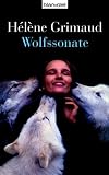 Wolfssonate - H&eacute;l&egrave;ne Grimaud, Michael von Killisch-Horn, Michael von Killisch- Horn
