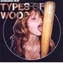 Types of Wood
