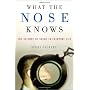 What the Nose Knows: The Science of Scent in Everyday Life