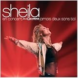 Revue Sheila  / Concert A L'Olympia : Jamais Deux Sans Toi