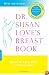 Dr. Susan Love's Breast Book:4th Edition 2005