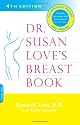 Dr. Susan Love's Breast Book:4th Edition 2005