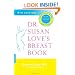Dr. Susan Love's Breast Book:4th Edition 2005