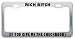 Rich Bitch (If You Give Me The Checkbook) Metal License Plate Frame Tag Holder