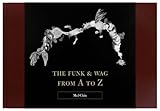 The Funk & Wag from A to Z