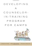 Developing a Counselor-in-Training Program for Camps