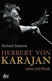 Herbert von Karajan: Leben und Musik - Richard Osborne