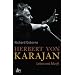 Herbert von Karajan: Leben und Musik