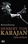 Herbert von Karajan: Leben und Musik