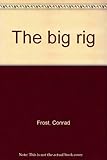 The big rig