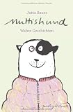 Produkt-Bild: Muttishund: Wahre Geschichten: Wahre Geschichten von Tieren