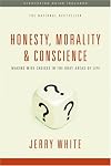 Honesty, Morality, and Conscience: Making Wise Choices in the Gray Areas of Life