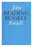 Reading Russell : on ideas, literature, art, theatre, music, places and persons
