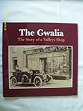 The Gwalia : the story of a valleys shop