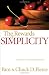 Rewards of Simplicity, The: A Practical and Spiritual Approach by Chuck D. Pierce, Pam Pierce