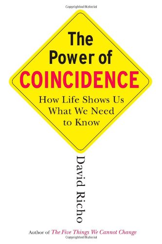 the power of coincidence how life shows us what we need to know