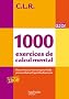 CLR 1000 exercices de calcul mental CE2/CM - Livre de l'�l�ve - Ed.2011