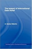 The Impact of International Debt Relief 41MPwLicwOL. SL160 The Impact of International Debt Relief