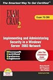 MCSA/MCSE 70-299 Exam Cram 2: Implementing and Administering Security in a Windows 2003 Network (Exam Cram 2)