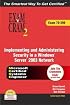 MCSA/MCSE 70-299 Exam Cram 2: Implementing and Administering Security in a Windows 2003 Network (Exam Cram 2)