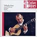 Villa-Lobos: Guitar Concerto; Preludes; Etudes