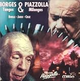 Borges by Piazzolla: Tangos & Milongas