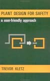 Plant Design For Safety: A User-Friendly Approach