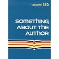 Something About the Author: Facts and Pictures About Authors and Illustrators of Books for Young People (Something About the Author)