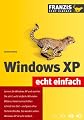 Windows XP. Echt einfach. Das kinderleichte Computerbuch.