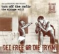 Turn off the Radio: The Mixtape, Vol. 2: Get Free or Die Tryin'