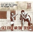 Turn off the Radio: The Mixtape, Vol. 2: Get Free or Die Tryin' by  Dead Prez 
