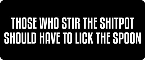 3 - Those Who Stir The S***Pot Hard Hat / Biker Helmet Sticker BS 1103