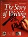 The Story of Writing: With over 350 Illustrations, 50 in Color
