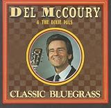 Revue Del McCoury  / Classic Bluegrass