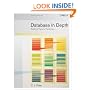 Database in Depth: Relational Theory for Practitioners: The Relational Model for Practitioners