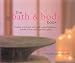 The Bath and Body Book: Creating a Personal Oasis with Natural Fragrances, Scented Lotions and Decorative Effects