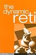 The Dynamic Reti (Everyman Chess)