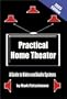 Practical Home Theater: A Guide to Video and Audio Systems, 2004 Edition