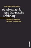 Autobiographie und �sthetische Erfahrung