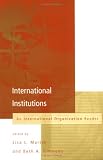 International Institutions: An International Organization Reader (International Organization Special Issues)