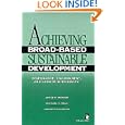 Achieving Broad-Based Sustainable Development: Governance, Environment, and Growth with Equity (Kumarian Press Books on... by James H. Weaver, Michael T. Rock, and Kenneth Kusterer