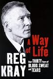 A Way of Life: Over Thirty Years of Blood, Sweat and Tears