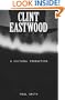 Clint Eastwood: A Cultural Production (American Culture)