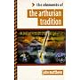 Elements of the Arthurian Tradition ("Elements of ... " Series)
