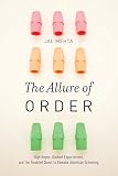 The allure of order : high hopes, dashed expectations, and the troubled quest to remake American schooling